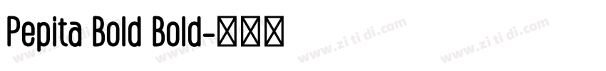 Pepita Bold Bold字体转换